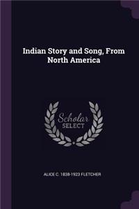 Indian Story and Song, From North America