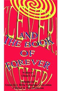 Clever! Clever! And the Book of Forever