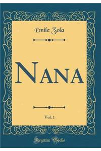 Nana, Vol. 1 (Classic Reprint)