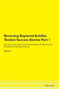 Reversing Ruptured Achilles Tendon