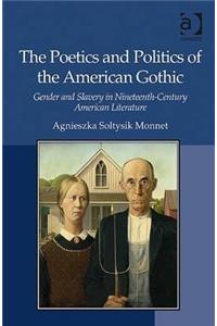 The Poetics and Politics of the American Gothic