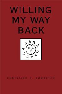 Willing My Way Back