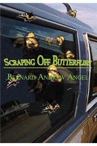 Scraping Off Butterflies