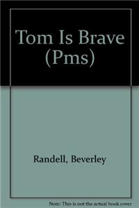 Tom Is Brave