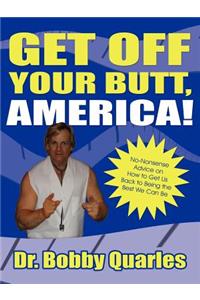 Get Off Your Butt, America!
