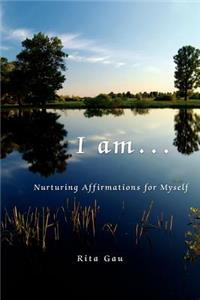 I am ...