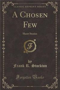 A Chosen Few