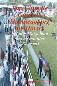 Ultimate Guide To Handicapping The Horses