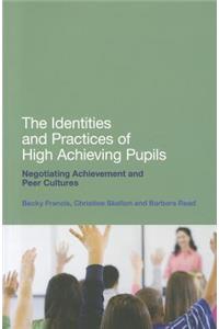 Identities and Practices of High Achieving Pupils