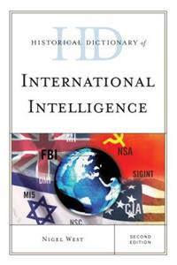 Historical Dictionary of International Intelligence