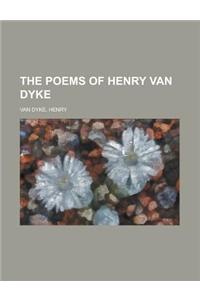 The Poems of Henry Van Dyke