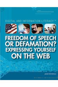 Freedom of Speech or Defamation? Expressing Yourself on the Web