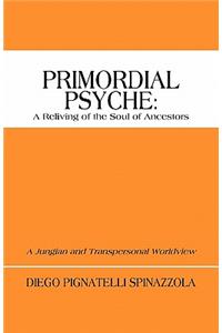 Primordial Psyche