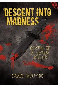 Descent Into Madness