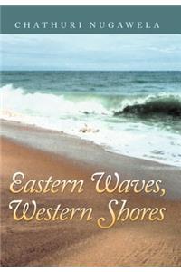 Eastern Waves, Western Shores