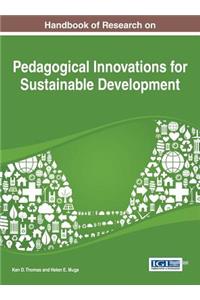Handbook of Research on Pedagogical Innovations for Sustainable Development