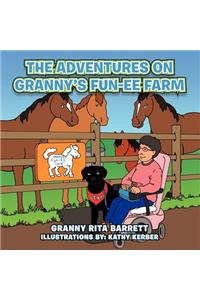 The Adventures on Granny's Fun-Ee Farm