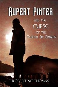 Rupert Pinter and the Curse of the Tuatha de Danann