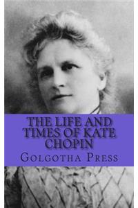 Life and Times of Kate Chopin