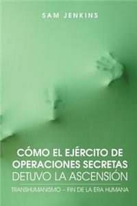 Como El Ejercito de Operaciones Secretas Detuvo La Ascension