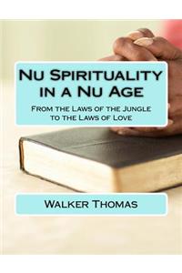 Nu Spirituality in a Nu Age
