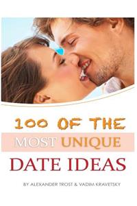 100 of the Most Unique Date Ideas