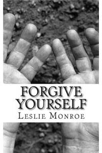 Forgive Yourself