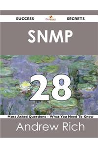 SNMP 28 Success Secrets - 28 Most Asked Questions on SNMP - What You Need to Know