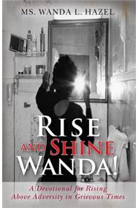 Rise and Shine Wanda!
