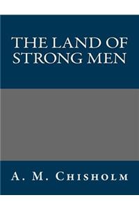The Land of Strong Men