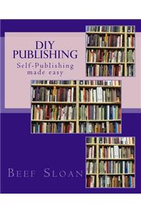 DIY Publishing: Self-Publishing Made Easy