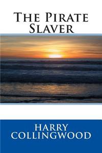 The Pirate Slaver