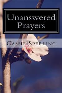 Unanswered Prayers