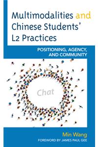 Multimodalities and Chinese Students' L2 Practices