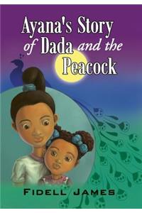 Ayana's Story of Dada and the Peacock