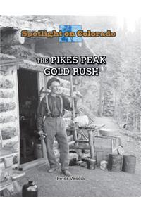 The Pikes Peak Gold Rush