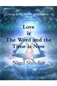 Love is The Word and the Time is Now