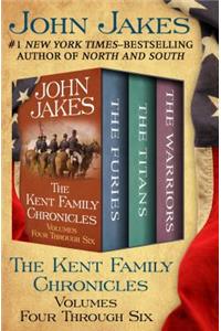 The Kent Family Chronicles Volumes Four Through Six