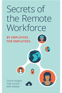 Secrets of the Remote Workforce