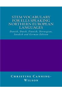 STEM VOCABULARY FOR ELLs SPEAKING NORTHERN EUROPEAN LANGUAGES
