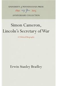 Simon Cameron, Lincoln's Secretary of War: A Political Biography