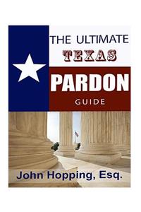 Ultimate Guide Texas Pardons