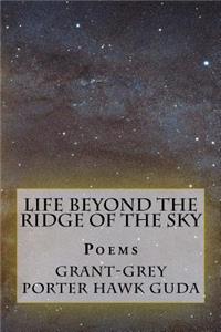 Life Beyond the Ridge of the Sky