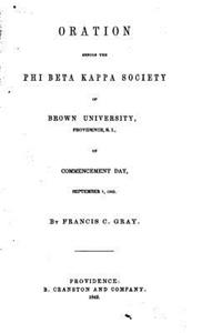 Oration Before the Phi Beta Kappa Society of Brown University, Providence, R. I.