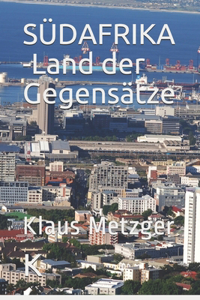 Südafrika - Land Der Gegensätze
