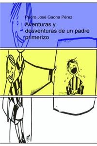 Aventuras y desventuras de un padre primerizo