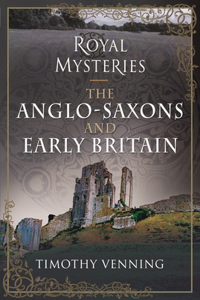 Anglo-Saxons and Early Britain