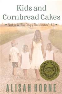 Kids and Cornbread Cakes: Based on the True Story of One "Incredible" Life