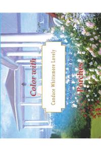 Color with Candace Whittemore Lovely Porches
