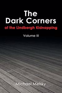 The Dark Corners of the Lindbergh Kidnapping